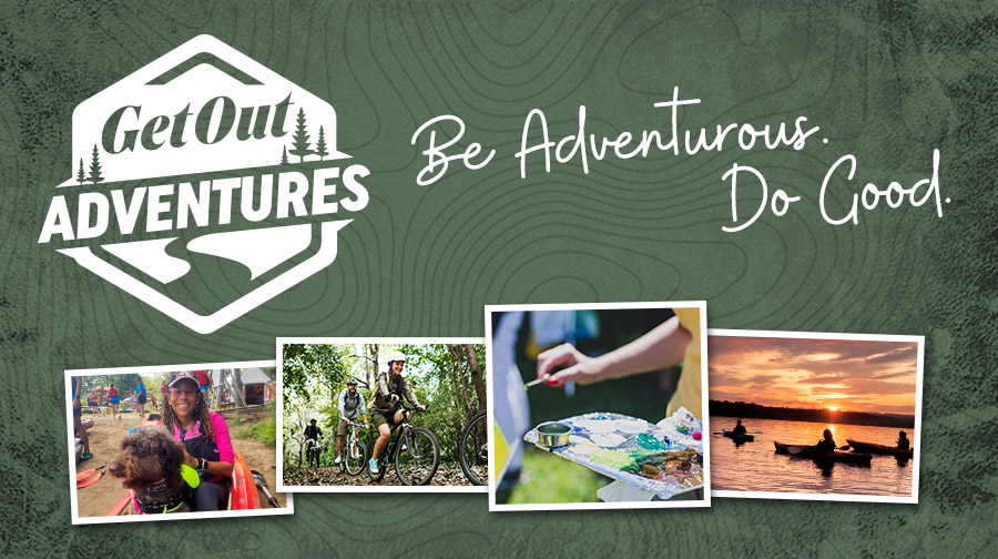Get Out Adventures - Be Adventurous. Do Good.
