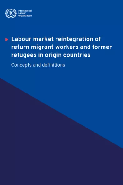 Labour market reintegration of return migrant workers and former refugees in origin countries - cover